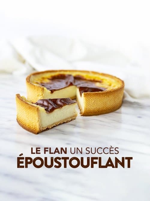 Le flan : un succès époustouflant !