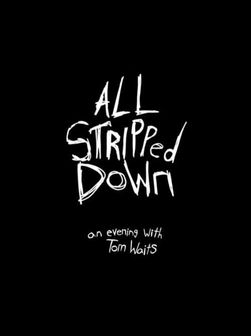All Stripped Down- An Evening With Tom Waits poster
