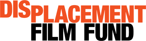 Displacement Film Fund