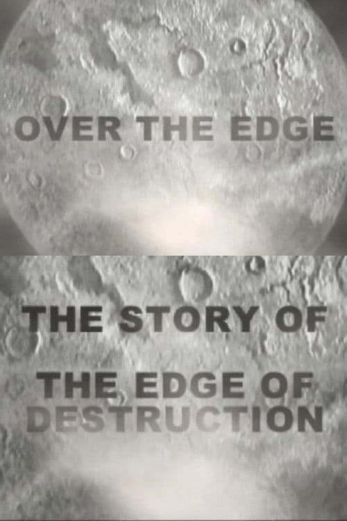 Over the Edge: The Story of 'The Edge of Destruction' poster