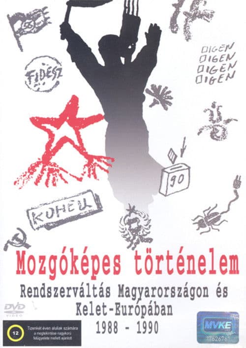 Mozgóképes történelem – Rendszerváltás Magyarországon és Kelet-Európában 1988–1990 poster
