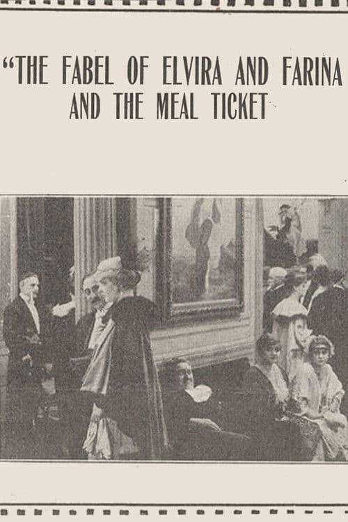 The Fable of Elvira and Farina and the Meal Ticket poster