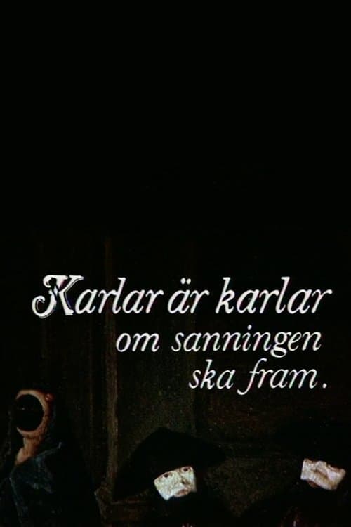 Karlar är karlar om sanningen ska fram poster
