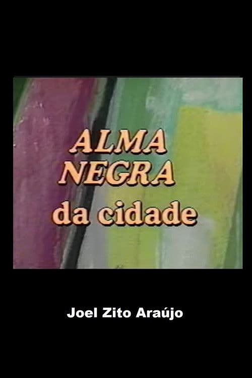 Alma Negra da Cidade poster