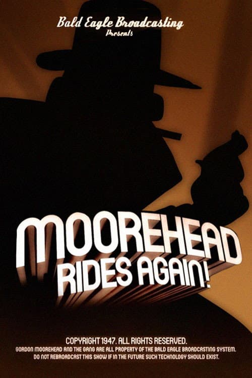 Moorehead Rides Again! poster