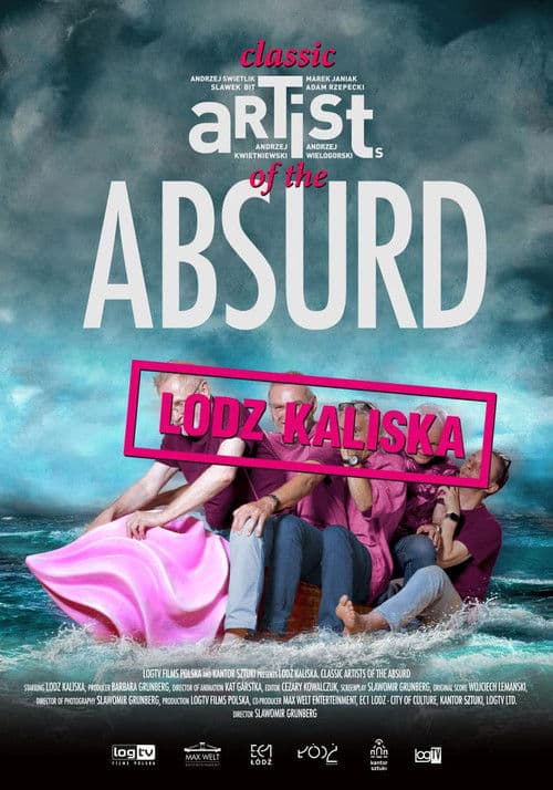 Łódź Kaliska: Classic Artists of the Absurd poster
