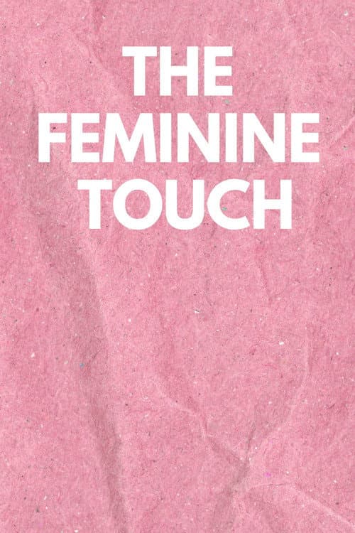 The Feminine Touch poster