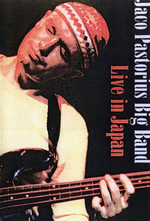 Jaco Pastorius Big Band: Live in Japan poster