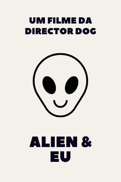 An Alien & Me poster