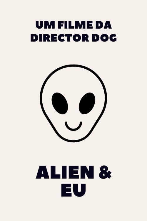 An Alien & Me poster
