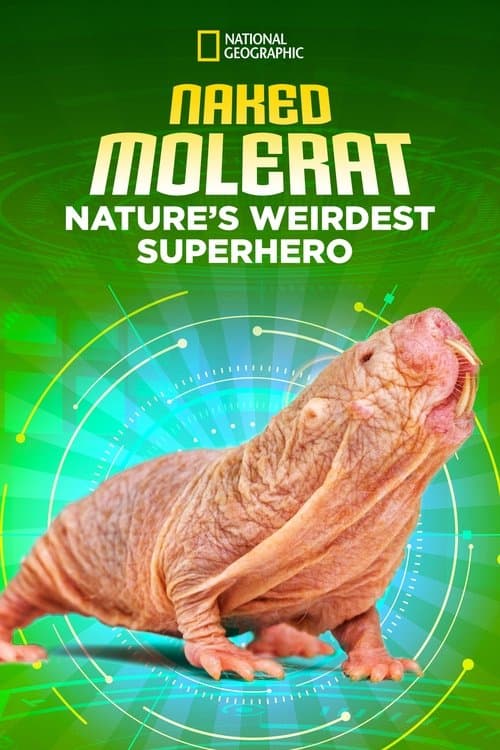 Naked Molerat: Nature’s Weirdest Superhero poster
