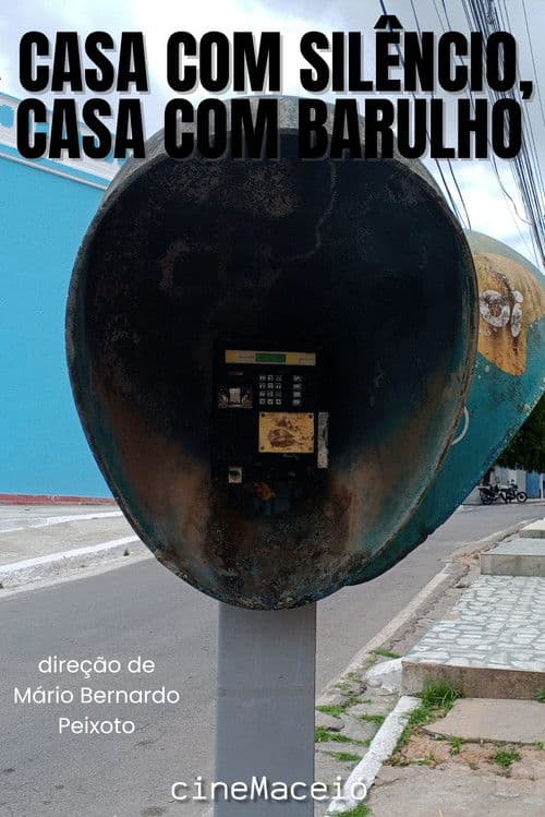 Casa com Silêncio, Casa com Barulho poster