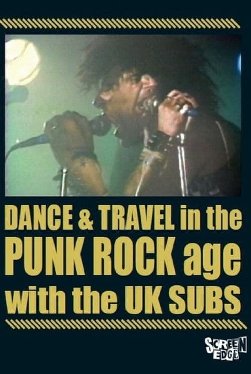U.K. Subs: Dance & Travel In The Punk Rock Age poster