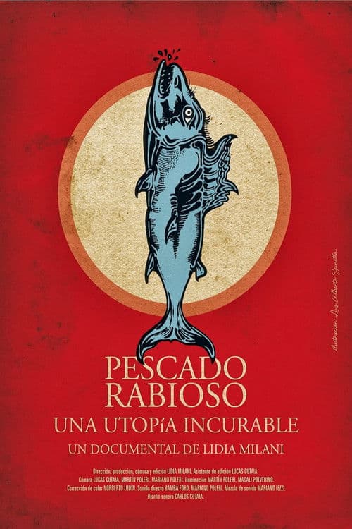 Pescado Rabioso, una utopía incurable poster