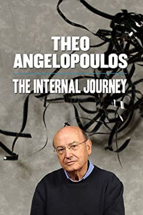 Theo Angelopoulos: The Internal Journey poster