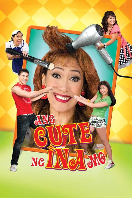 Ang Cute Ng Ina Mo! poster