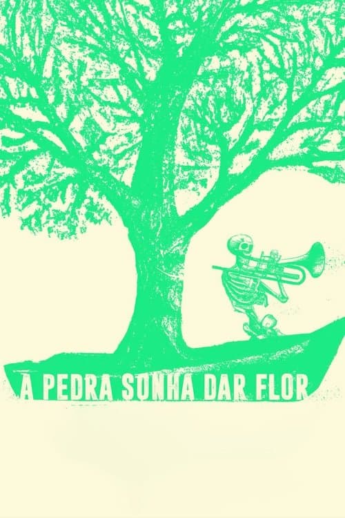 A Pedra Sonha Dar Flor poster