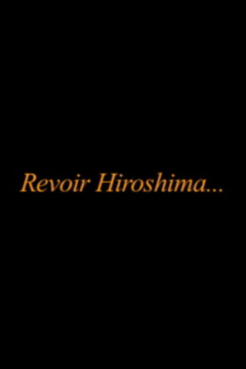Revoir Hiroshima... poster