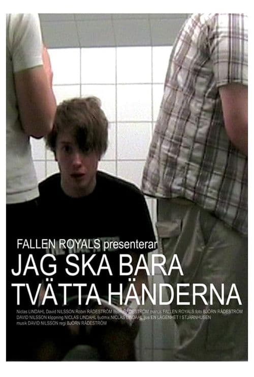 Jag ska bara tvätta händerna poster