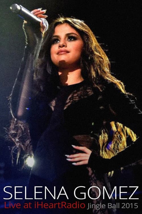Selena Gomez Live at iHeartRadio Jingle Ball poster
