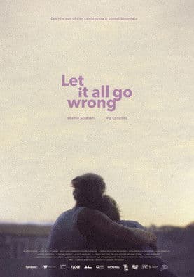 Let It All Go Wrong poster