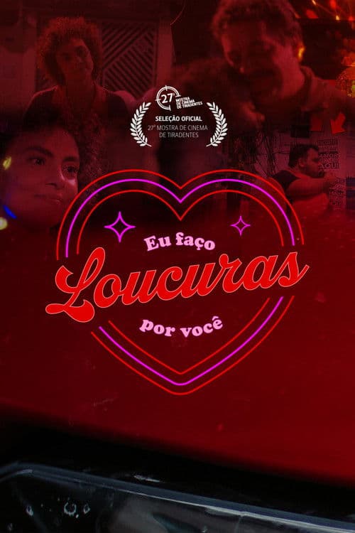 Eu Faço Loucuras por Você poster