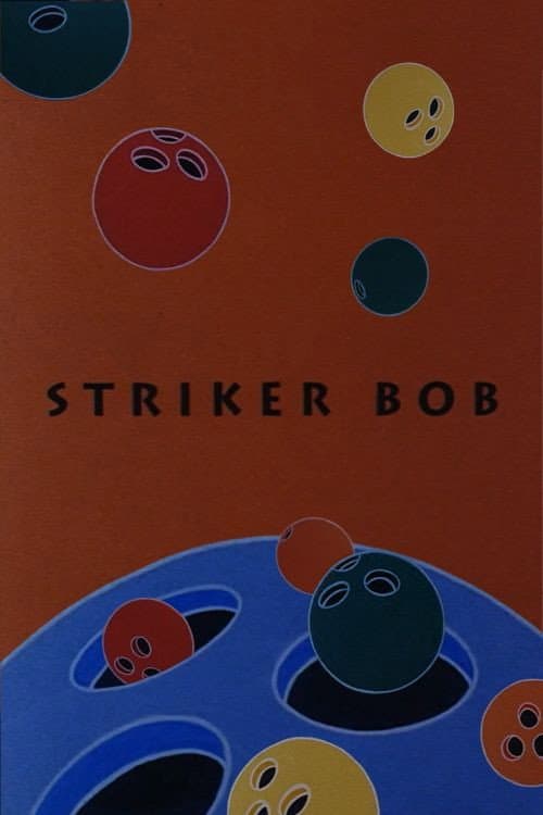 Striker Bob poster