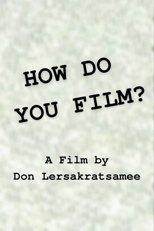 How do you film? poster