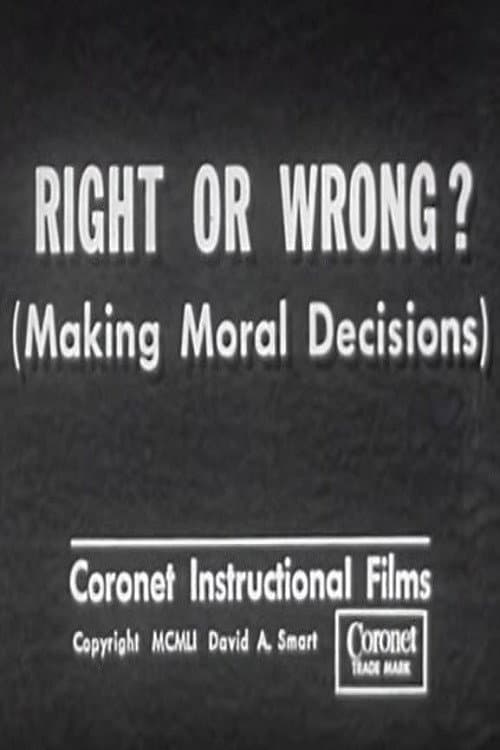 Right or Wrong? (Making Moral Decisions) poster