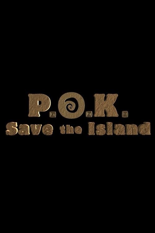 P.O.K. Save the Island poster