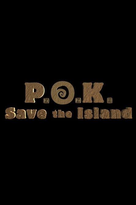 P.O.K. Save the Island poster