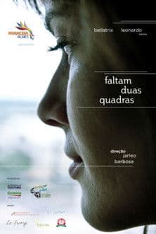Faltam Duas Quadras poster