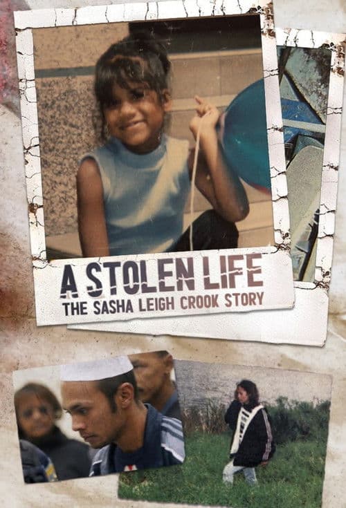 A Stolen Life: The Sasha Leigh Crook Story