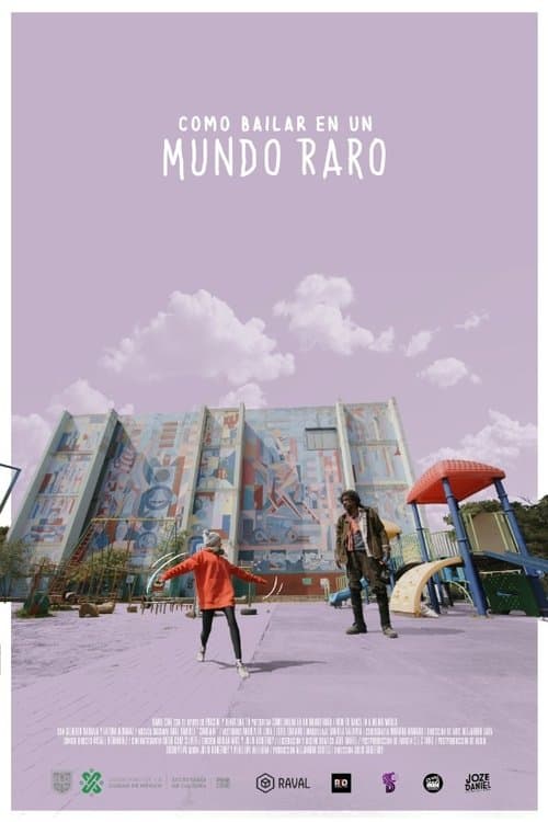 Cómo bailar en un mundo raro poster