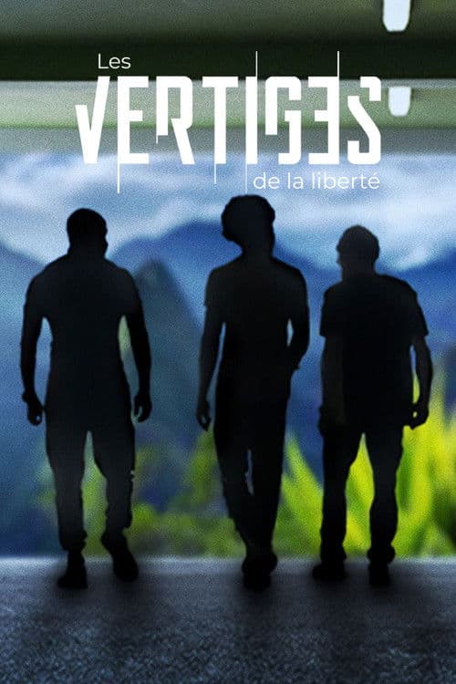 Les vertiges de la liberté poster