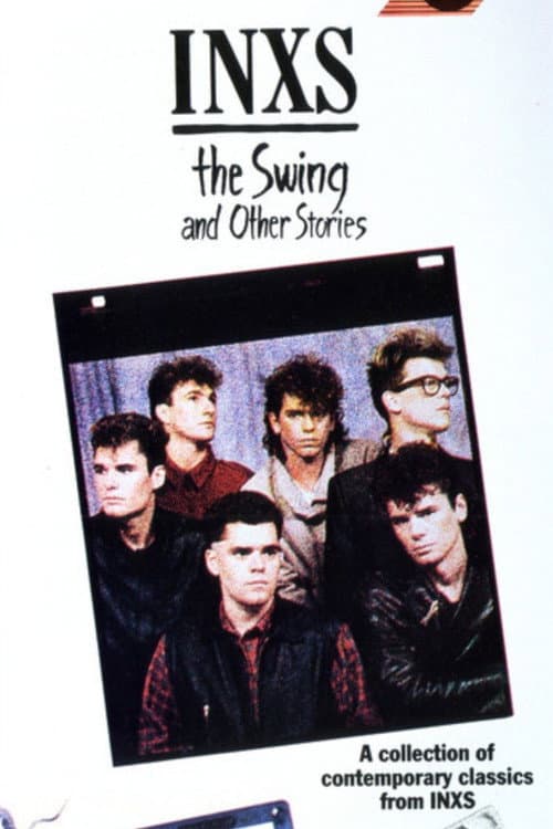 INXS: The Swing and Other Stories poster