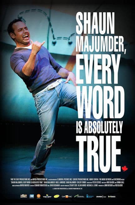 Shaun Majumder, Every Word Is Absolutely True poster