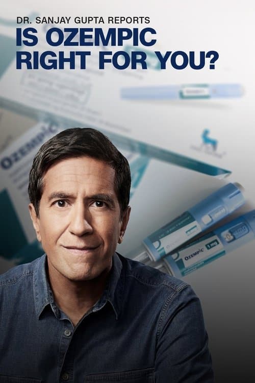 Dr. Sanjay Gupta Reports: Is Ozempic Right for You? poster