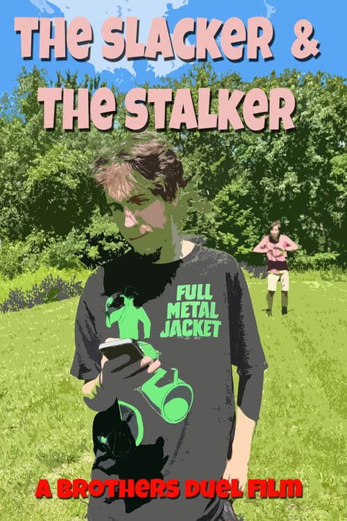 The Slacker and the Stalker poster