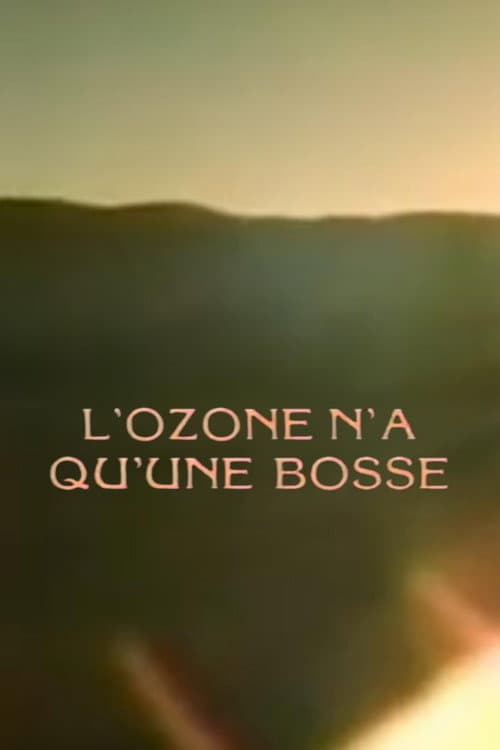 L'ozone n'a qu'une bosse poster