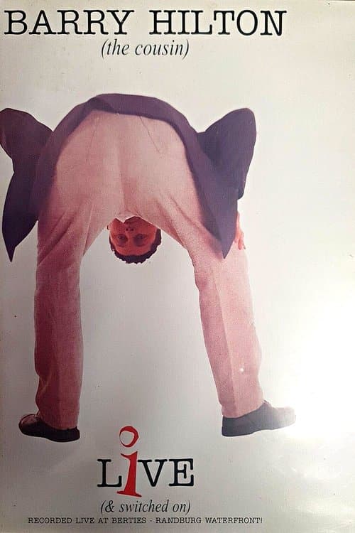 Barry Hilton (the cousin): Live (& switched on) poster