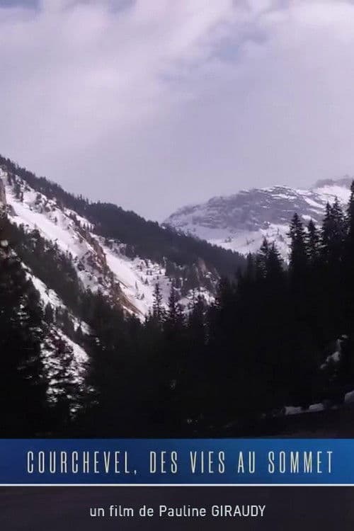 Courchevel, des vies au sommet poster