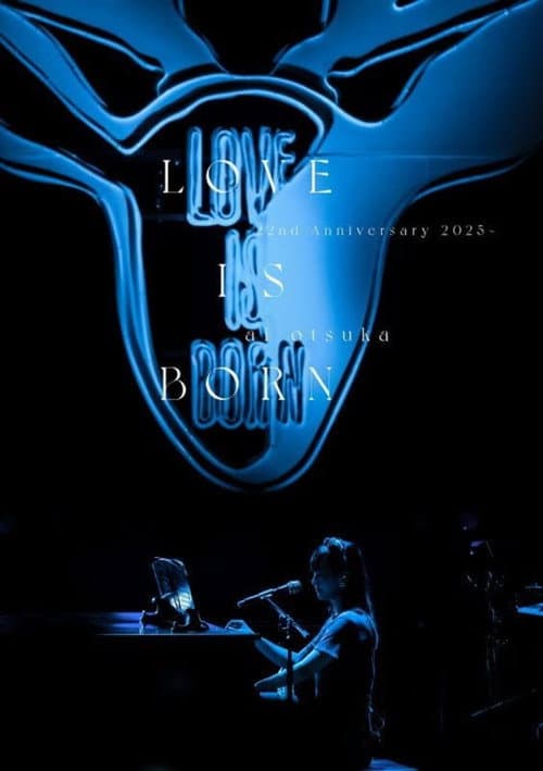 大塚 愛「LOVE IS BORN ～22nd Anniversary 2025～」 poster