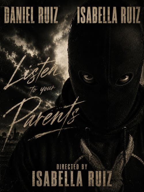 LISTEN TO YOUR PARENTS poster