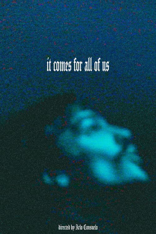 it comes for all of us poster