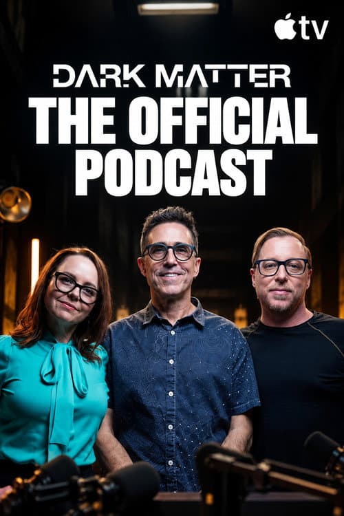 Dark Matter: The Official Podcast poster
