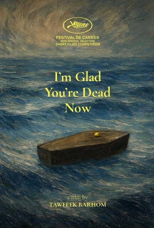 I’m Glad You’re Dead Now poster