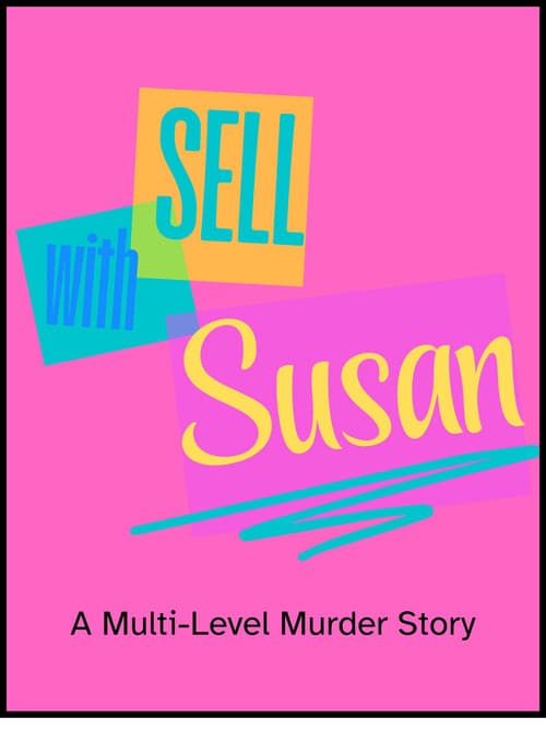 Sell With Susan: A Multi-Level Murder Story poster
