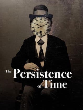 The Persistence of Time poster