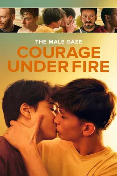 The Male Gaze: Courage Under Fire poster